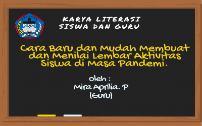 Cara Baru dan Mudah Membuat dan Menilai Lembar Aktivitas Siswa di Masa Pandemi.